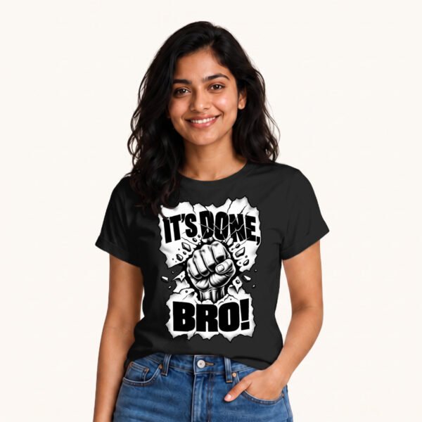 Mayra posing in It's Done Bro Unisex Black Tshirt by Polimemes India