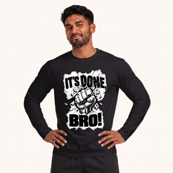 Amal posing in It's Done Bro Men's Full sleeves Tshirt by Polimemes India